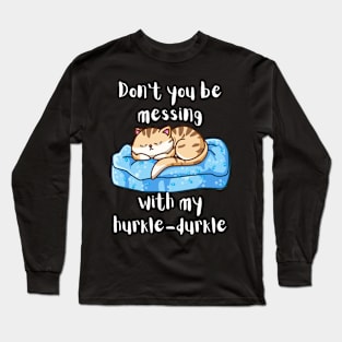 Hurkle-Durkling Kitty Long Sleeve T-Shirt